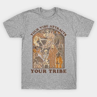 Your Vibe Attracts Your Tribe T-Shirt